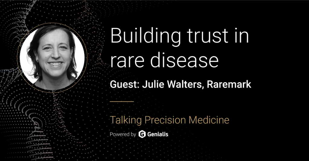 Building trust in rare disease with Julie Walters | Podcast #09