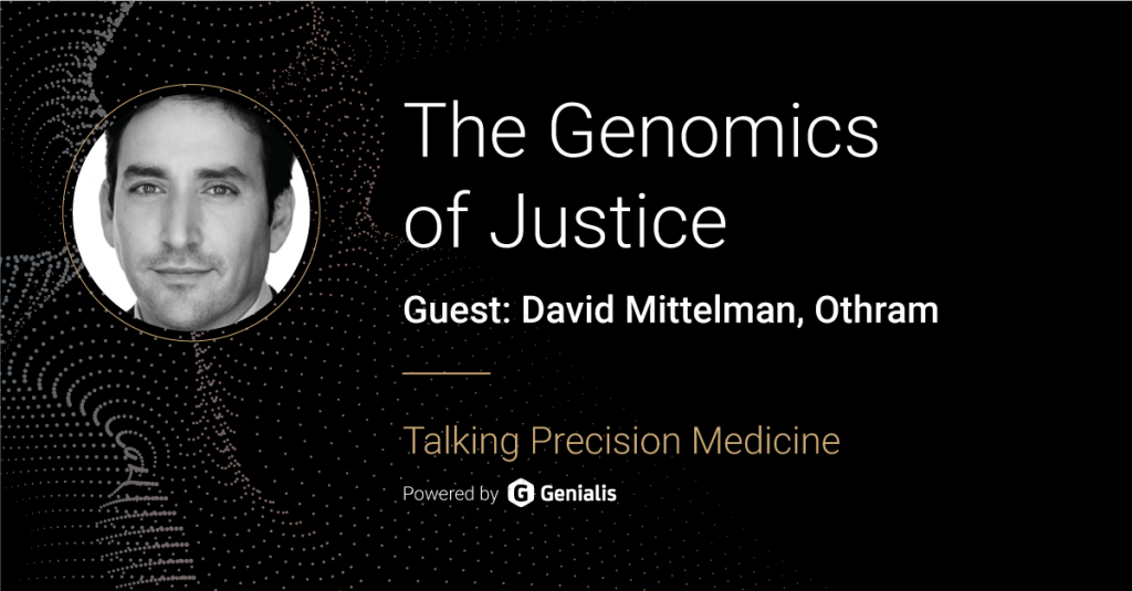 The Genomics of Justice with David Mittelman | Podcast #15